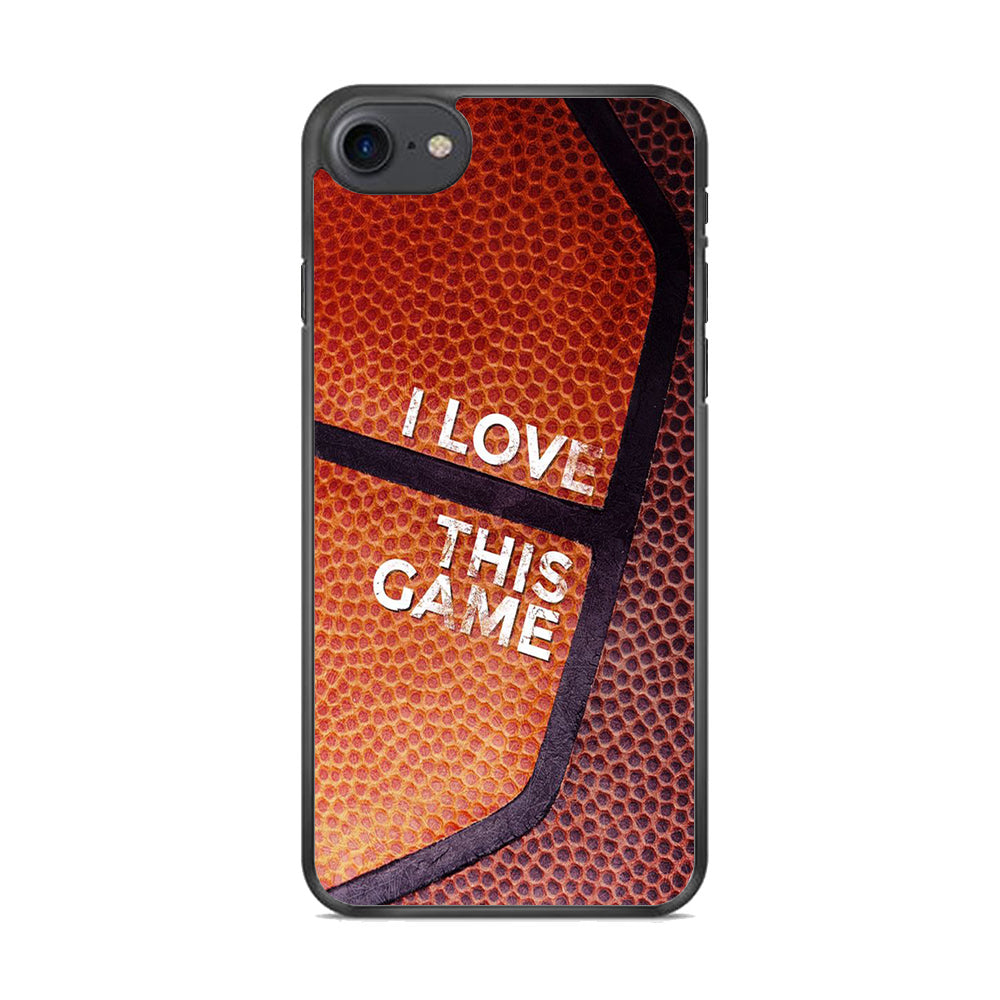 Basketball I Love This Game  iPhone 7 Case - Octracase