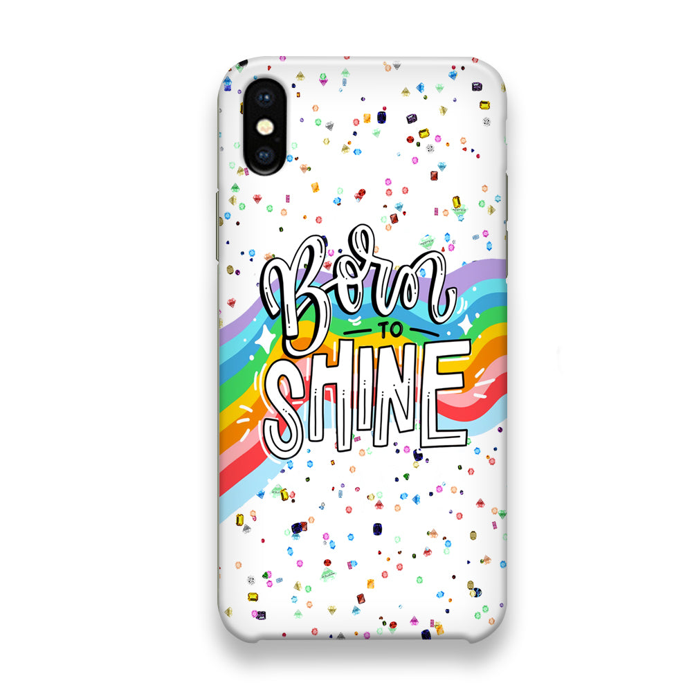 Quotes Born to Shine iPhone Xs Case